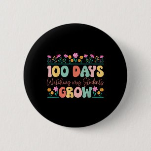 100 Days Growing Flowers Teacher 100th Day Of 6 Cm Round Badge