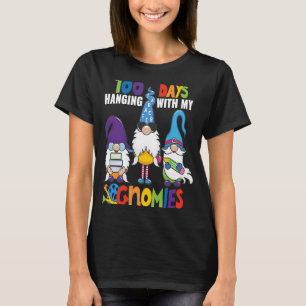 100 Days Hanging With My Gnomies 100 Days Smarter T-Shirt