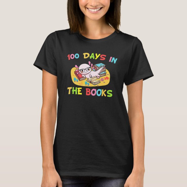 100 Days In The Books Student Axolotl Reading Book T-Shirt (Front)