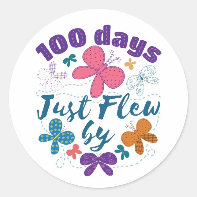 100 Days Just Flew By  School Butterfly  Classic Round Sticker (Front)