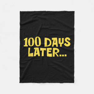 100 Days Later 100th Day Of School Fun Kids Fleece Blanket