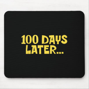 100 Days Later 100th Day Of School Fun Kids Mouse Pad
