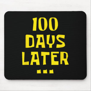 100 Days Later 100th Day Of School Teachers Kids Mouse Pad