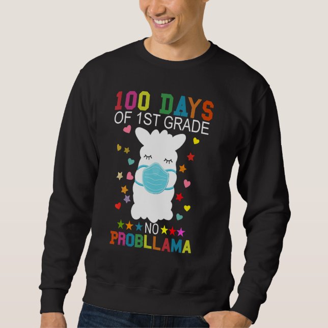100 Days of 1st Grade No Probllama Llama Mask Quar Sweatshirt (Front)