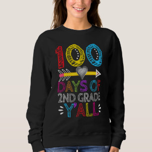 100 Days Of 2nd Grade Y'all Heart Teacher Student Sweatshirt