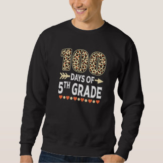 100 days of 5th Grade Leopard 100th day of School  Sweatshirt