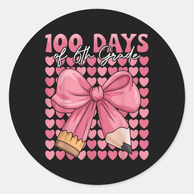100 Days Of 6th Grade Girls Cute Bow 100th Day Of Classic Round Sticker (Front)