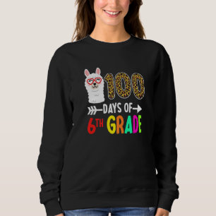 100 Days Of 6th Grade Llama Kids 100th Day Of Scho Sweatshirt