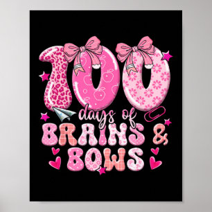 100 Days Of Brains And Bows 100th Day Of School Gi Poster