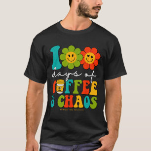 100 Days Of Coffee & Chaos Teacher 100 Days Of T-Shirt