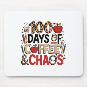 100 Days Of Coffee And Chaos 100th Day Of School Mouse Pad