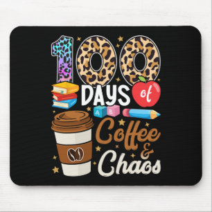 100 Days Of Coffee And Chaos 100th Day Of School T Mouse Pad