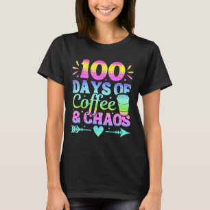 100 Days Of Coffee And Chaos 100th Day Of School T-Shirt