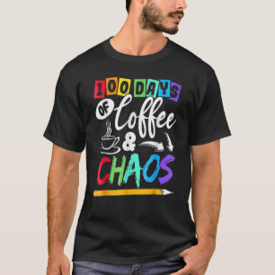 100 Days Of Coffee And Chaos 100th Day Of School T T-Shirt