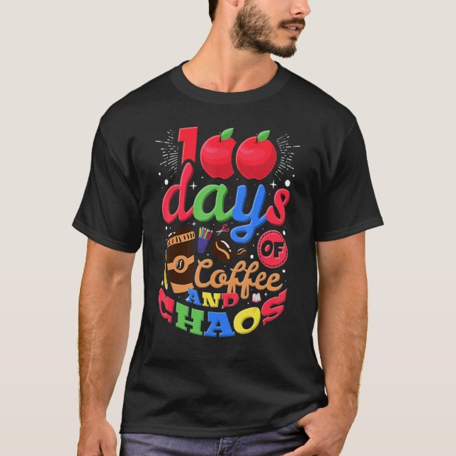 100 Days Of Coffee And Chaos Elementary School Tea T-Shirt (Front)