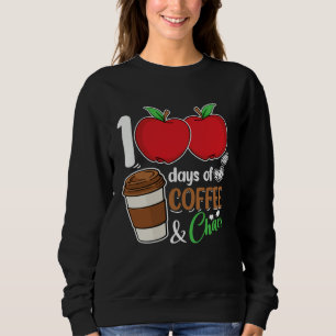 100 days of coffee and chaos perfect for any Stude Sweatshirt