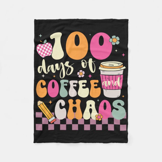 100 Days Of Coffee And Chaos School Celebration Gr Fleece Blanket (Front)