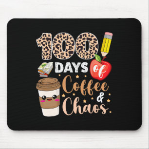 100 Days Of Coffee Chaos 100th Day Of School Teac Mouse Pad