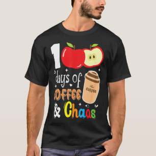 100 Days Of Coffee & Chaos 100th Day School Teache T-Shirt