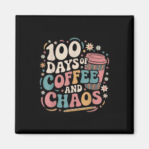 100 Days Of Coffee Chaos Shirt 100th Day Of Magnet