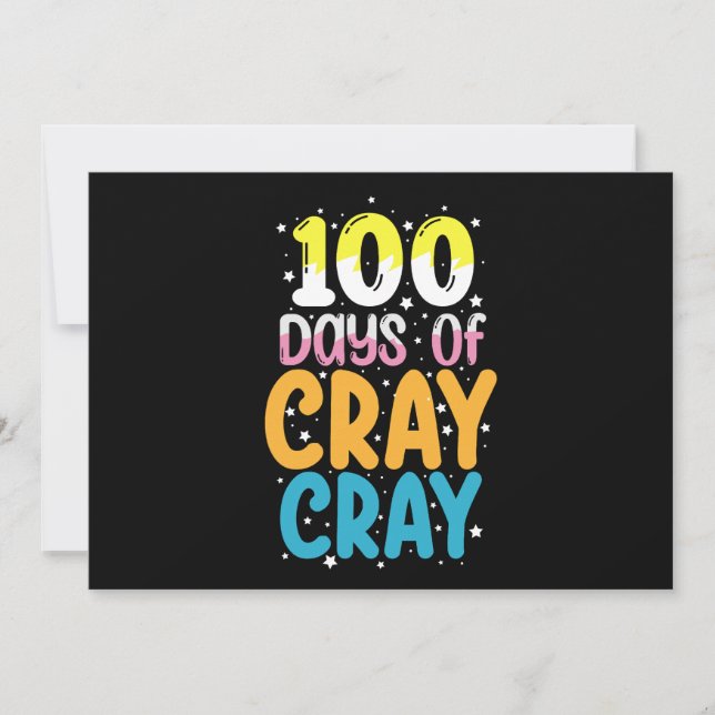 100 Days Of Cray Cray 100th Day of School Teacher Invitation (Front)