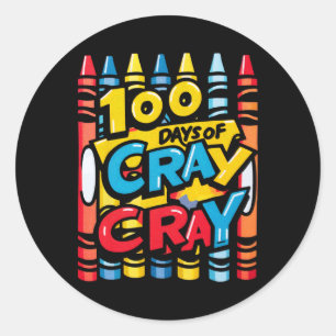 100 Days Of Cray Cray Boys Girls 100th Day Of Scho Classic Round Sticker