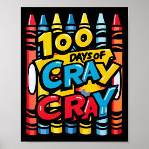 100 Days Of Cray Cray Boys Girls 100th Day Of Scho Poster