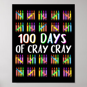 100 Days Of Cray Crayons Happy 100 Days Of School  Poster