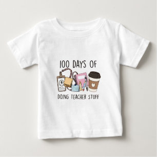100 Days of Doing Teacher Stuff 100 Days Of School Baby T-Shirt