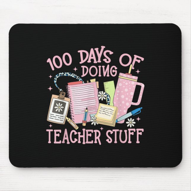 100 Days Of Doing Teacher Stuff 100th Day Of Mouse Pad (Front)