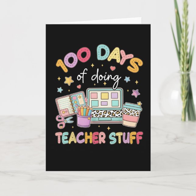 100 Days of Doing Teacher Stuff Cute Pastel School Card (Front)