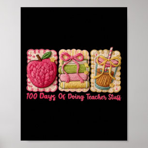 100 Days Of Doing Teacher Stuff Embroidery Art Poster