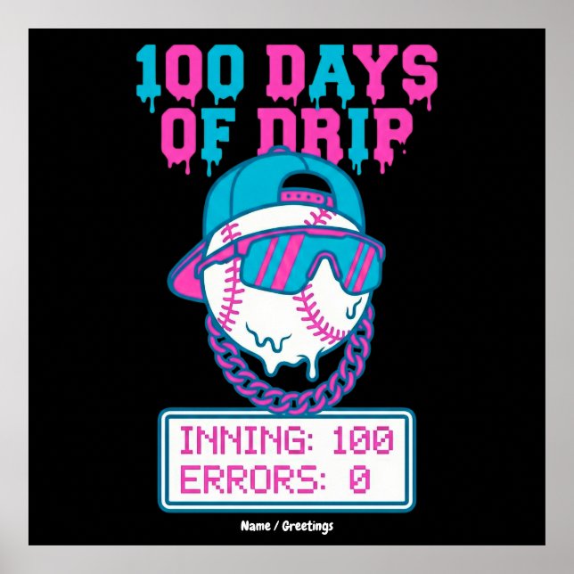 100 Days of Drip 0 Errors Baseball School Swag  Poster (Front)