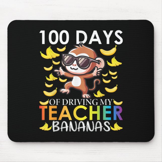 100 Days Of Driving My Teacher Bananas 100th Day Mouse Pad (Front)