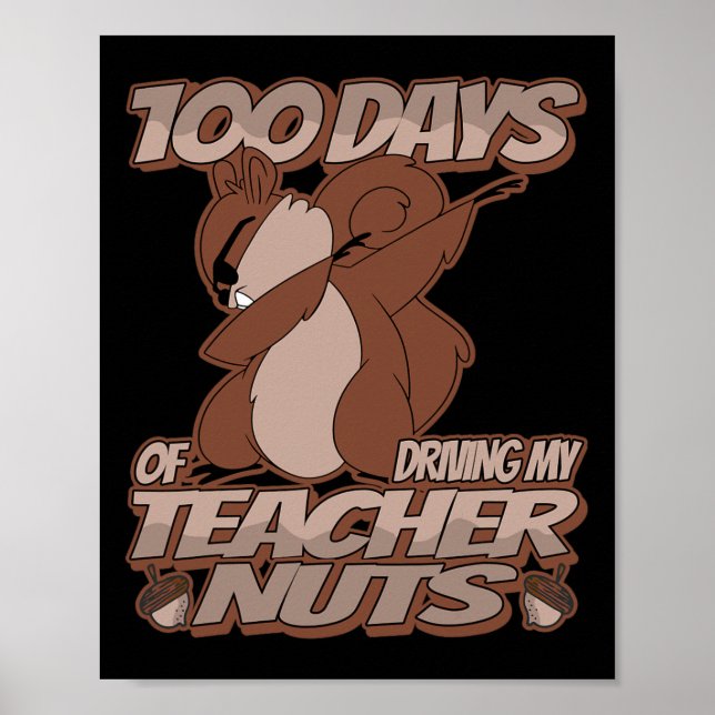 100 Days Of Driving My Teacher Nuts - Dabbing Squi Poster (Front)