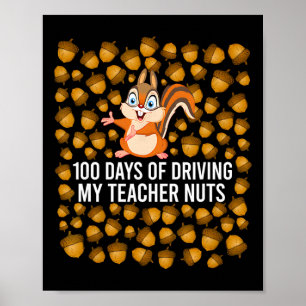 100 Days Of Driving My Teacher Nuts Dabbing Squirr Poster