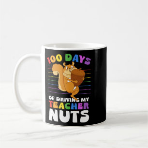 100 Days Of Driving My Teacher Nuts Funny Coffee Mug