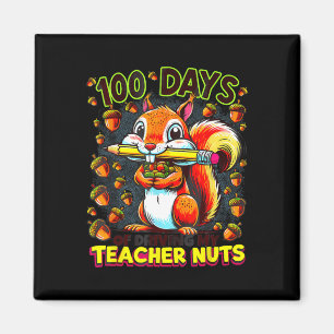 100 Days Of Driving My Teacher Nuts Funny Squirrel Magnet