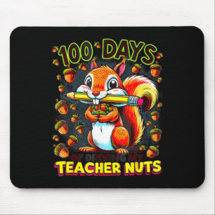 100 Days Of Driving My Teacher Nuts Funny Squirrel Mouse Pad
