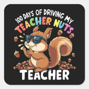 100 Days Of Driving My Teacher Nuts Squirrel 100th Square Sticker