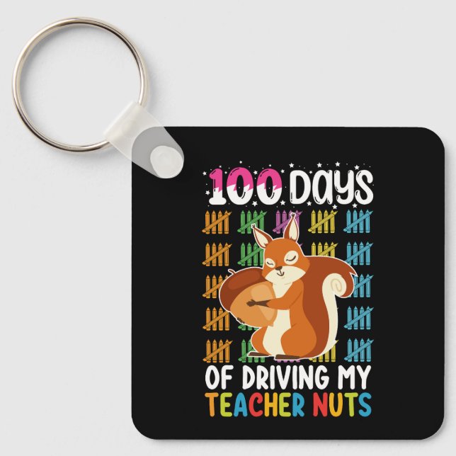 100 Days Of Driving My Teacher Nuts Squirrel Key Ring (Front)