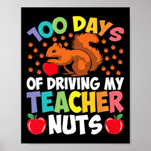 100 Days Of Driving My Teacher Nuts Squirrel Stude Poster