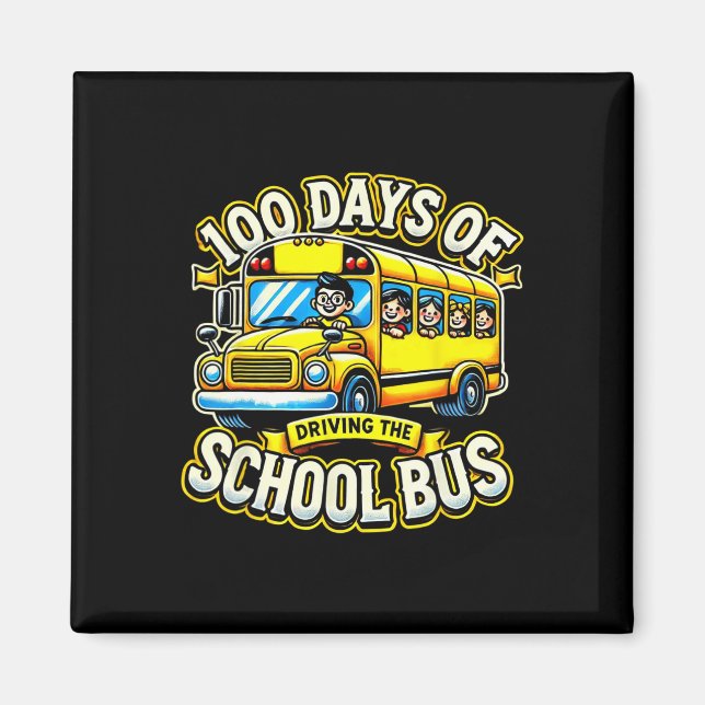 100 Days Of Driving The School Bus 2  Magnet (Front)