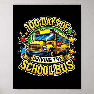 100 Days Of Driving The School Bus  Poster