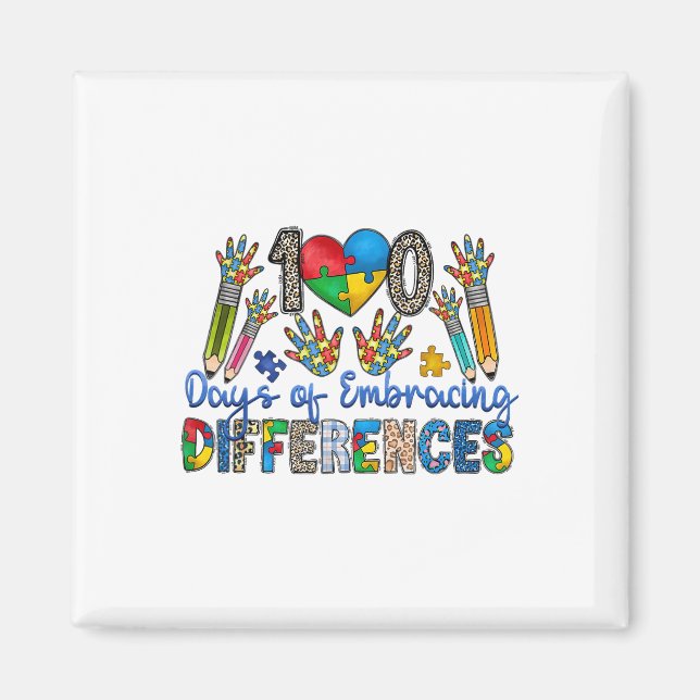 100 Days Of Embracing Differences Autism 100th Magnet (Front)