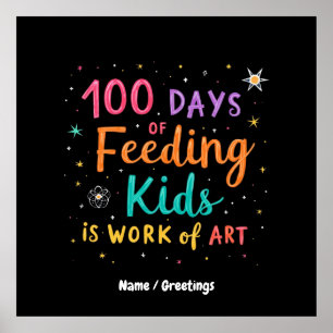 100 Days of Feeding Kids is a Work of Art:  Poster