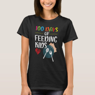 100 Days Of Feeding Kids Lunch Lady School Canteen T-Shirt