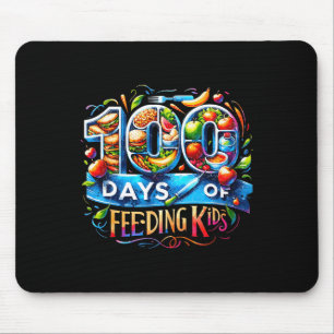 100 Days Of Feeding Kids School Canteen Worker Lun Mouse Pad