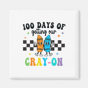 100 Days Of Getting Your Cray-on School Teacher Bo Magnet