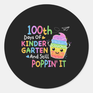 100 Days Of Kindergarten And Still Poppin 100th Da Classic Round Sticker